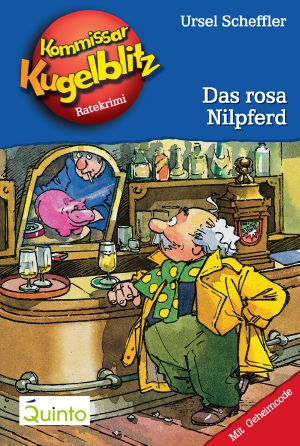 [Kommissar Kugelblitz 08] • Das rosa Nilpferd